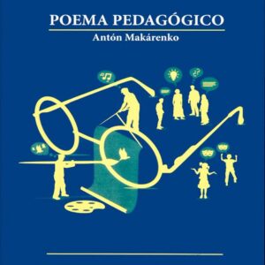 Poema pedagógico Autor: Antón Makárenko