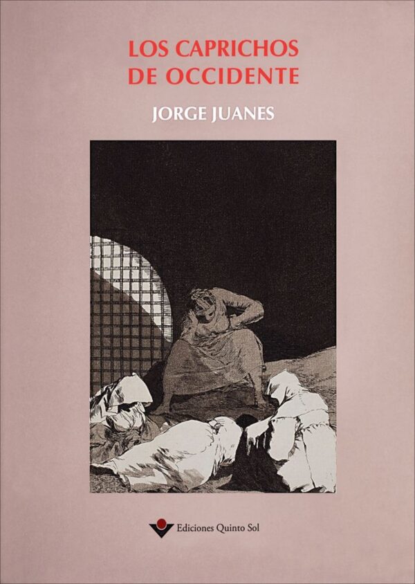 Los caprichos de occidente Jorge Juanes