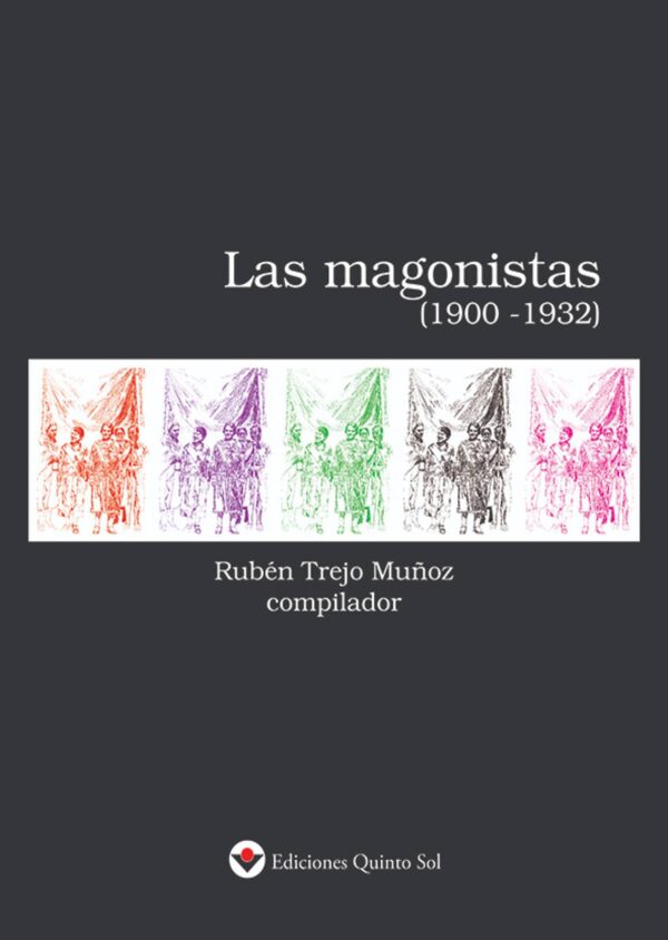 Las magonistas (1900 - 1932) Rubén Trejo Muñoz (compilador)