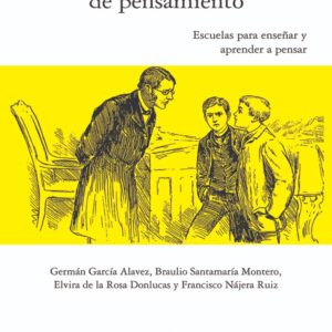 Desarrollo de las habilidades de pensamiento Autor: Germán García Alavez, Braulio Santamaría Montero, Elvira de la Rosa Donlucas, Francisco Nájera Ruiz