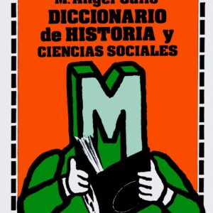 Diccionario de historia y ciencias sociales Autor: Miguel Ángel Gallo