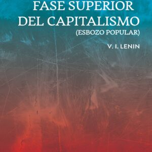 El imperialismo fase superior del capitalismo Autor V.I. Lénin
