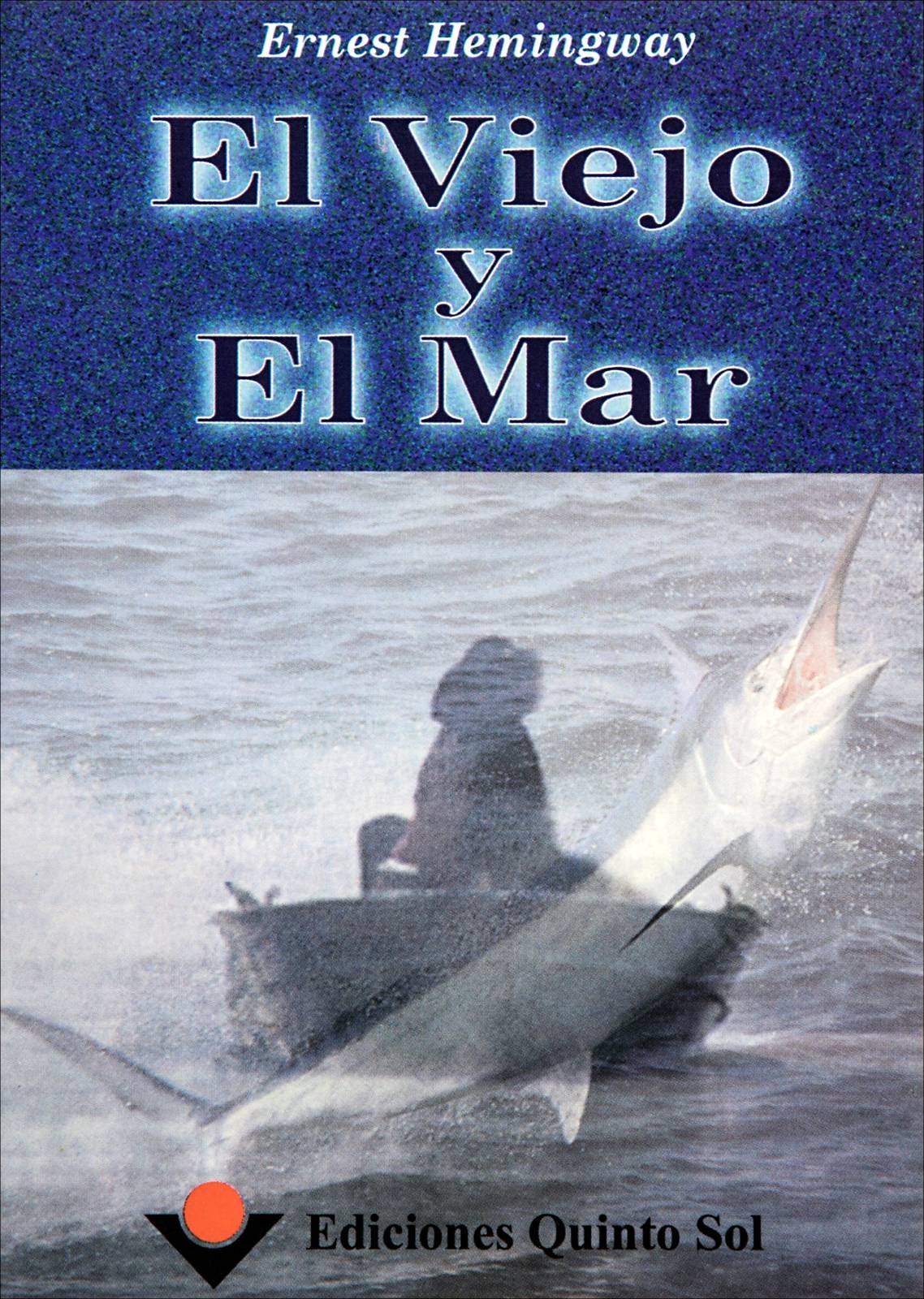 nostalgia Privación silueta El viejo y el mar Autor: Ernest Hemingway