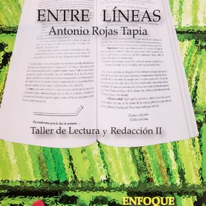 Entre líneas. Taller de lectura y redacción II Autor: Antonio Rojas Tapia.