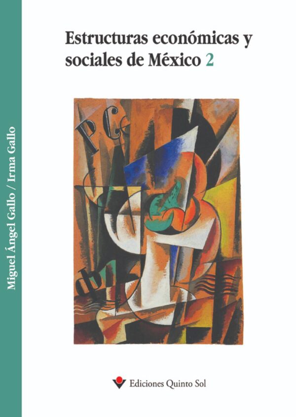 Estructuras económicas y sociales 2 Autor: Miguel Ángel Gallo e Irma Gallo