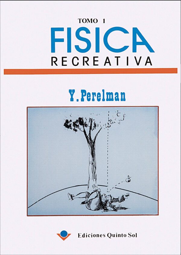 Física recreativa. Tomo 1 Autor: Yakov Perelman