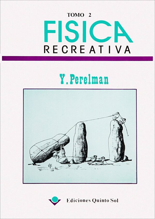 Física recreativa. Tomo 2 Autor: Yakov Perelman