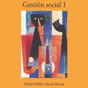 Gestión social 1 Autor: Michel Didier Héctor Brutus