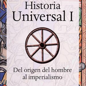 Historia universal I. Del origen del hombre al imperialismo Autor Miguel Ángel Gallo