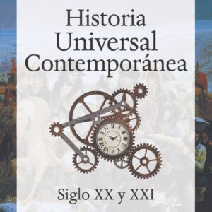 Historia universal contemporánea siglo XX y XXI. Imperialismo, socialismo, globalización. Autor: Miguel Ángel Gallo