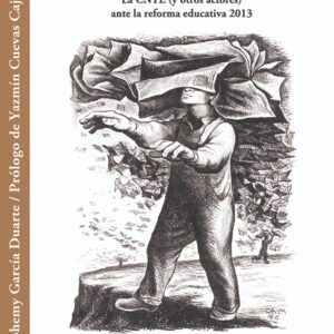 La disputa por la educación. La CNTE (y otros actores) ante la Reforma Educativa 2013 Autor: Nohemy García Duarte