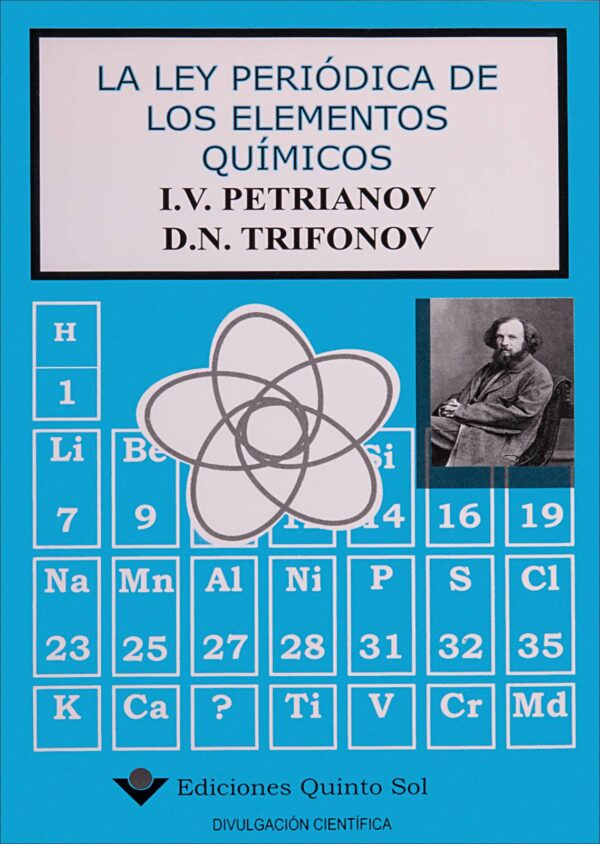 La ley periódica de los elementos químicos Autor: I. V. Petrianov y D. N. Trifonov