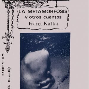 La metamorfosis y otros cuentos. Autor Franz Kafka