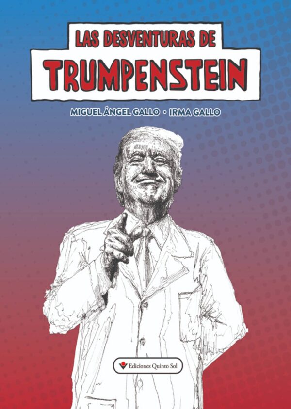 Las desventuras de Trumpenstein Autor: Miguel Ángel Gallo, T. e Irma Gallo López de Lara