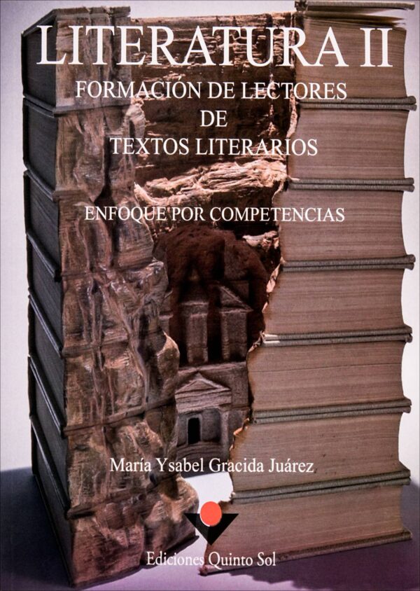 Literatura II. Formación de lectores de textos literarios Autor María Ysabel Gracida Juárez