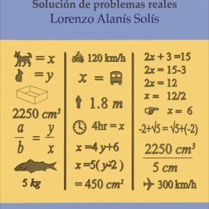 Matemáticas I. Solución de problemas reales Autor: Lorenzo Alanís Solís