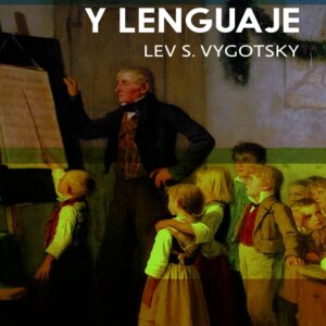 Pensamiento y lenguaje Autor: Lev S. Vygotsky