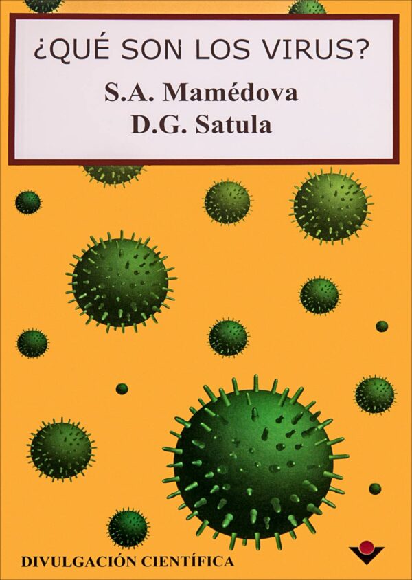 ¿Qué son los virus? Autor: S. A. Mamédova y D. G. Salula