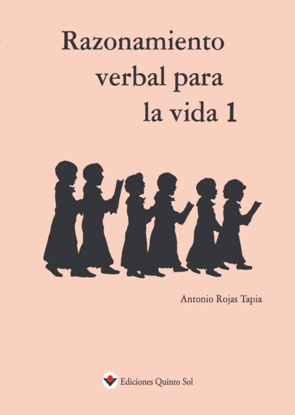 Razonamiento verbal para la vida 1 Autor: Antonio Rojas Tapia