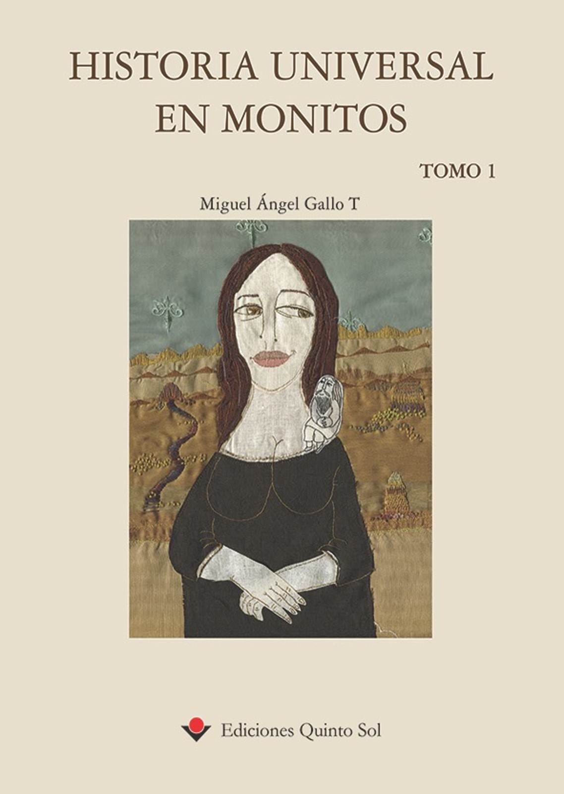 Historia Universal En Monitos Tomo 1 Autor Miguel Ángel Gallo Ediciones Quinto Sol 3332